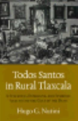 Todos Santos in Rural Tlaxcala: A Syncretic, Ex... 069107755X Book Cover