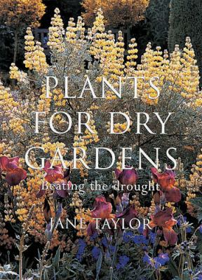 Plants for Dry Gardens 0711212228 Book Cover