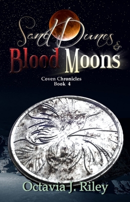 Sand Dunes and Blood Moons 1734827238 Book Cover