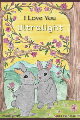 I Love You Ultralight [Large Print] B086CFT7FH Book Cover