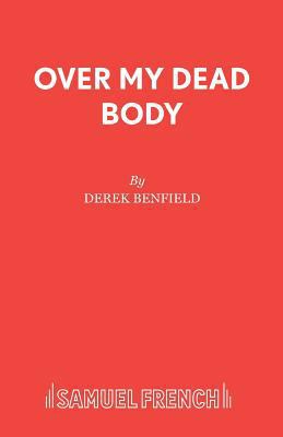 Over My Dead Body 0573115990 Book Cover