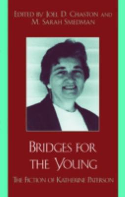 Bridges for the Young: The Fiction of Katherine... 0810844990 Book Cover