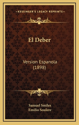 El Deber: Version Espanola (1898) [Spanish] 1168608074 Book Cover