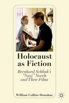 Holocaust as Fiction: Bernhard Schlink's "nazi"... 0230108075 Book Cover