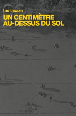 Un Centimètre Au-Dessus Du Sol [French] B09P2HGYGM Book Cover