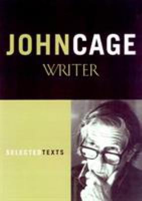 John Cage, Writer: Previously Uncollected Pieces 0879101644 Book Cover