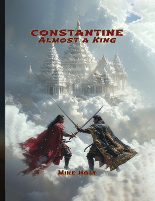 Constantine: Almost a King B0GWF3WXT7 Book Cover
