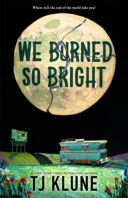 We Burned So Bright 1250881234 Book Cover