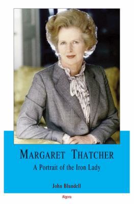 Margaret Thatcher: A Portrait of the Iron Lady 087586631X Book Cover