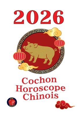 Cochon Horoscope Chinois 2026 [French] B0G1KV1VQM Book Cover