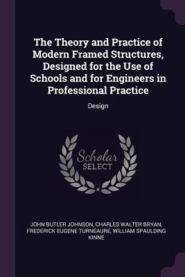 The Theory and Practice of Modern Framed Struct... 1377804038 Book Cover
