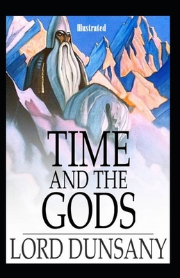 Time and the Gods Illustrated B093RZGFFN Book Cover