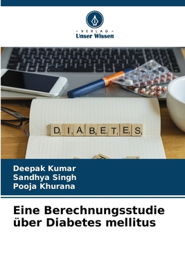 Eine Berechnungsstudie über Diabetes mellitus [German] 6207071298 Book Cover