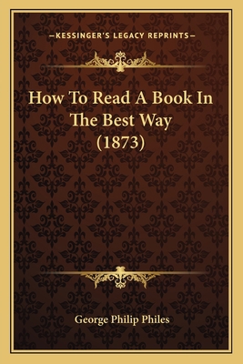 How To Read A Book In The Best Way (1873) 1166015572 Book Cover