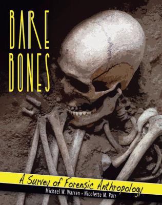 BARE BONES: A SURVEY OF FORENSIC ANTHROPOLOGY 0757544479 Book Cover