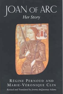 Joan of Arc: Her Story 1842120557 Book Cover