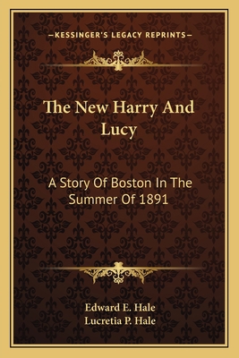 The New Harry And Lucy: A Story Of Boston In Th... 1163788805 Book Cover