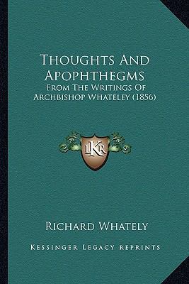 Thoughts And Apophthegms: From The Writings Of ... 1165163411 Book Cover