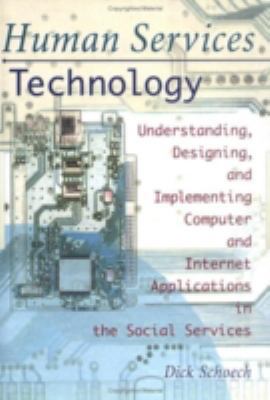 Human Services Technology: Understanding, Desig... 078900108X Book Cover