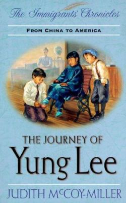 The Journey of Yung Lee: From China to America 0781432855 Book Cover
