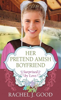 Her Pretend Amish Boyfriend [Large Print] B0CM4DS11Y Book Cover
