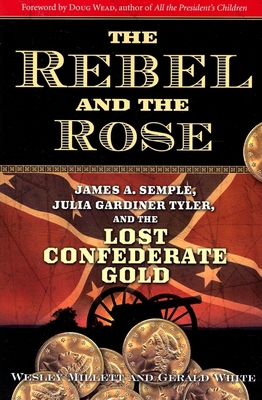 The Rebel and the Rose: James A. Semple, Julia ... 1581826699 Book Cover