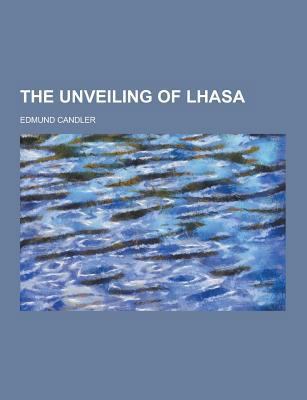 The Unveiling of Lhasa 1230246630 Book Cover