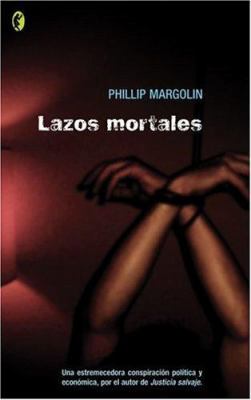 Lazos mortales (Spanish Edition) [Spanish] 8466617809 Book Cover