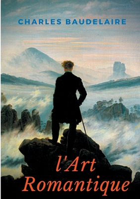 L'Art Romantique: Un livre méconnu de Charles B... [French] 2322219290 Book Cover
