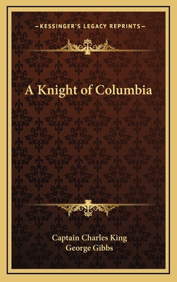 A Knight of Columbia 1163340170 Book Cover