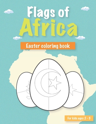 Flags of Africa: Easter flags coloring book for... B09TF226CQ Book Cover