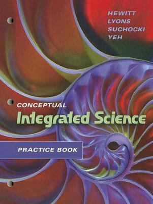 Practice Book for Conceptual Integrated Science 0805390391 Book Cover