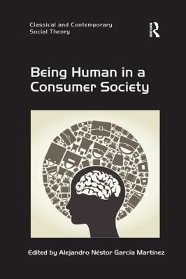 Being Human in a Consumer Society 0367599732 Book Cover