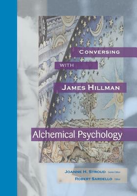 Conversing with James Hillman: Alchemical Psych... 0911005587 Book Cover