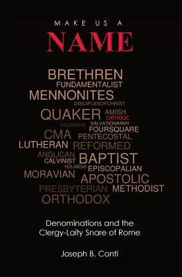 Make Us a Name: Denominations and the Clergy-La... 1518753957 Book Cover