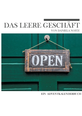 Das leere Geschäft: Ein Adventkalenderbuch [German] 3741266477 Book Cover