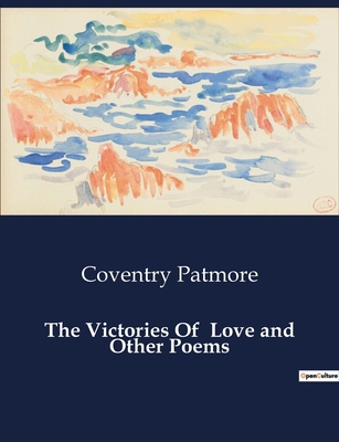 The Victories Of Love and Other Poems B0CWDTB28Q Book Cover
