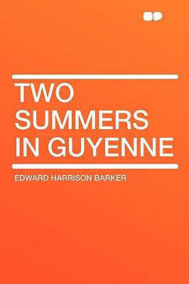 Two Summers in Guyenne 140764937X Book Cover