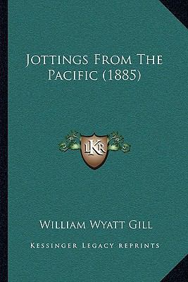 Jottings From The Pacific (1885) 1164889338 Book Cover
