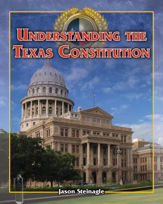 Understanding the Texas Constitution 1477745424 Book Cover