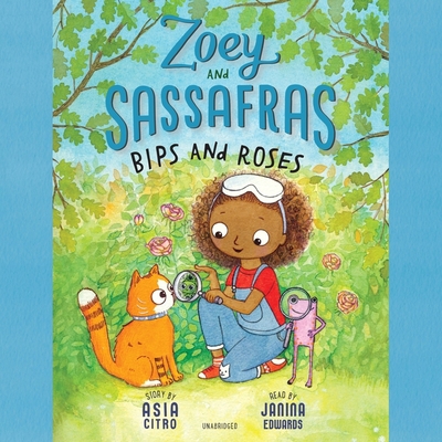 Zoey and Sassafras: Bips and Roses 1665026464 Book Cover