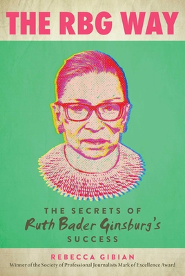 The RBG Way: The Secrets of Ruth Bader Ginsburg... 1510749586 Book Cover