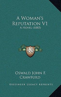 A Woman's Reputation V1: A Novel (1885) 1165291851 Book Cover