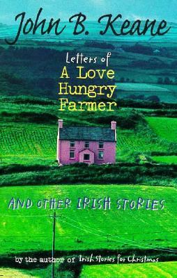 Letters from a Love Hungry Farmer and Other Iri... 1570981663 Book Cover