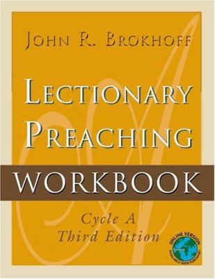 Lectionary Preaching Workbook, Cycle A, Third E... 0788023268 Book Cover