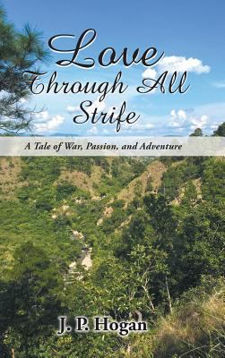 Love Through All Strife: A Tale of War, Passion... 1643671952 Book Cover