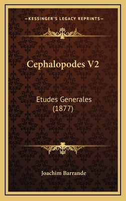Cephalopodes V2: Etudes Generales (1877) [French] 1167876768 Book Cover
