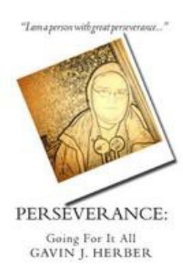 Perseverance: : Going For It All 1499694784 Book Cover