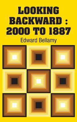 Looking Backward: 2000 to 1887 1731700385 Book Cover