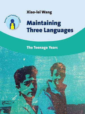 Maintaining Three Languages: The Teenage Years 1783094478 Book Cover